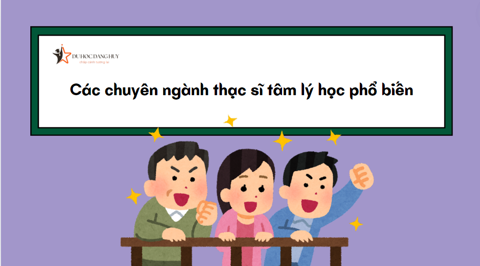 Các chuyên ngành thạc sĩ tâm lý học phổ biến