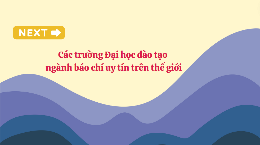 Các trường Đại học đào tạo ngành báo chí uy tín trên thế giới