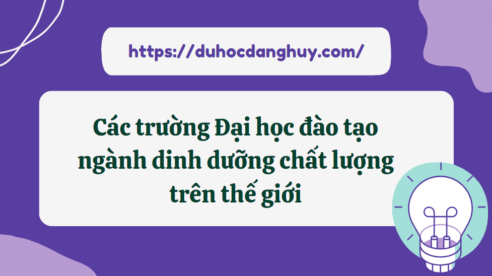 Các trường Đại học đào tạo ngành dinh dưỡng chất lượng trên thế giới