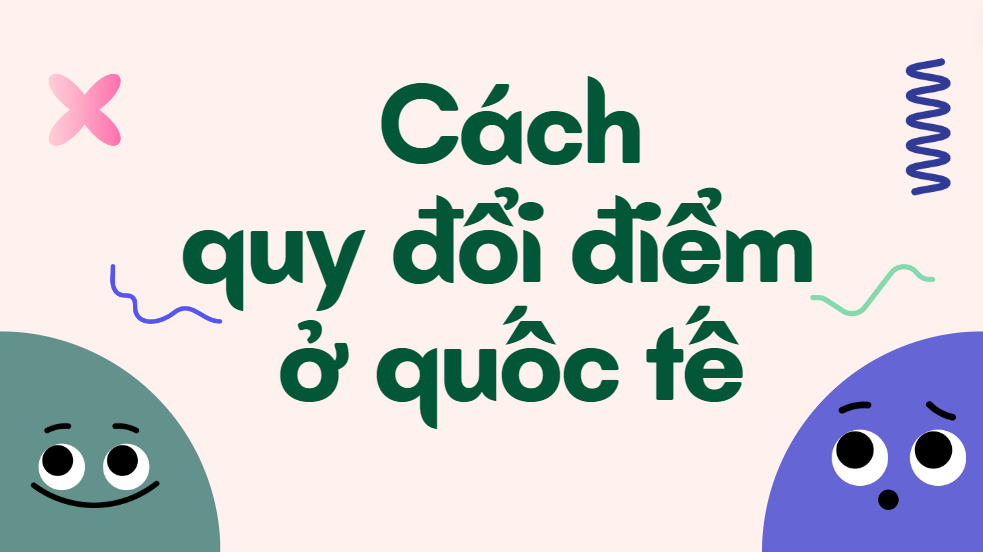 Cách quy đổi điểm ở quốc tế