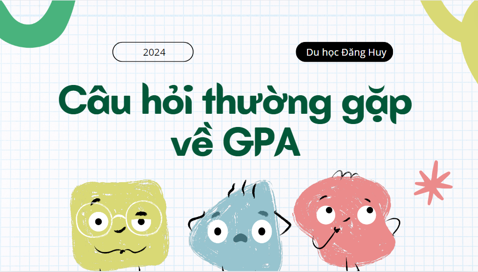 Câu hỏi thường gặp về GPA