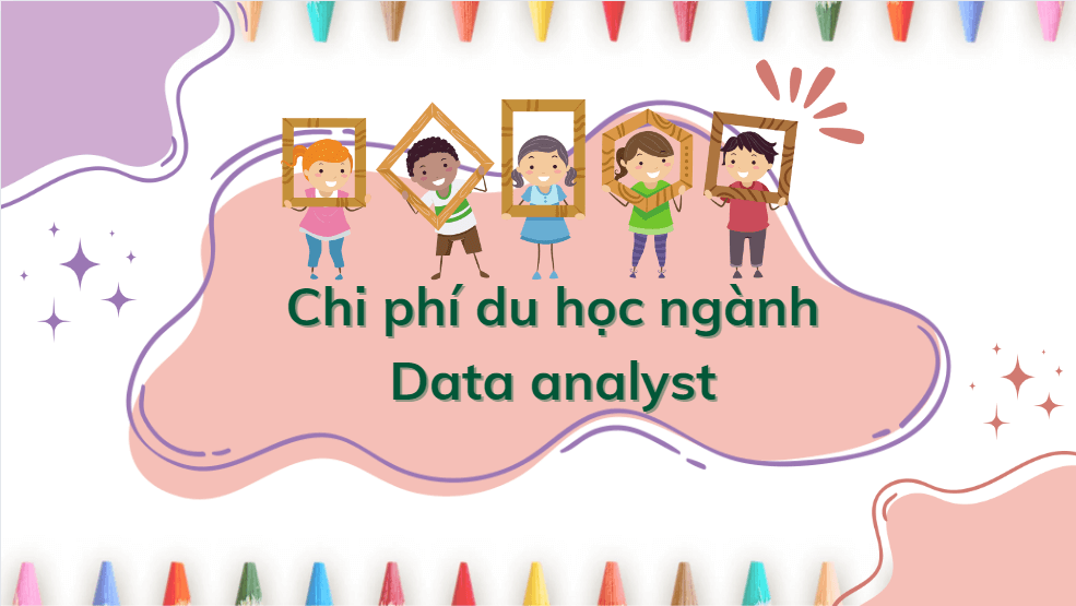 Chi phí du học ngành Data analyst