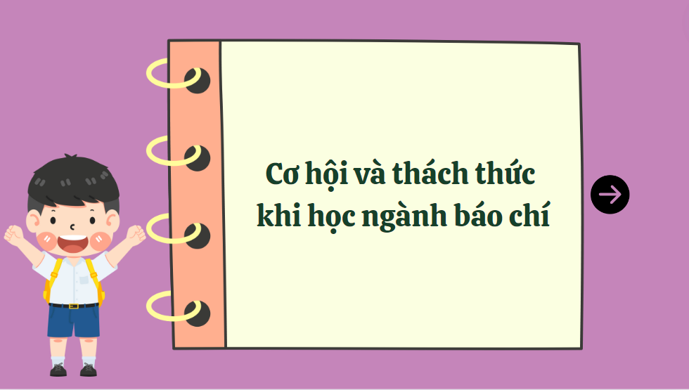 Cơ hội và thách thức khi học ngành báo chí