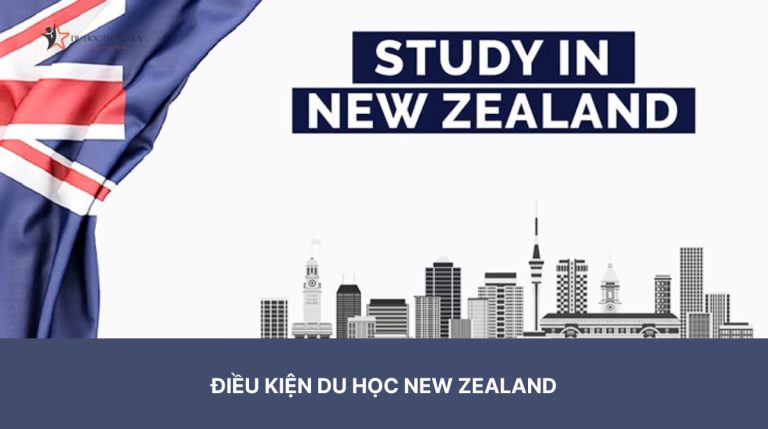 Điều kiện du học New Zealand 2024: Tất cả những gì bạn cần biết 