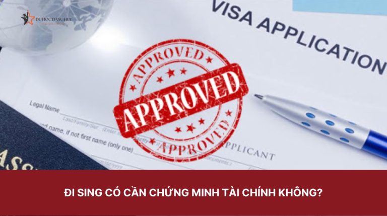 Đi Singapore có cần chứng minh tài chính không? Du học và du lịch Singapore cần biết