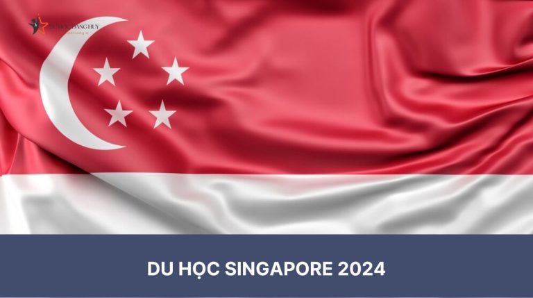 Du học Singapore 2024: Tất tần tật các thông tin về du học Singapore bạn cần biết