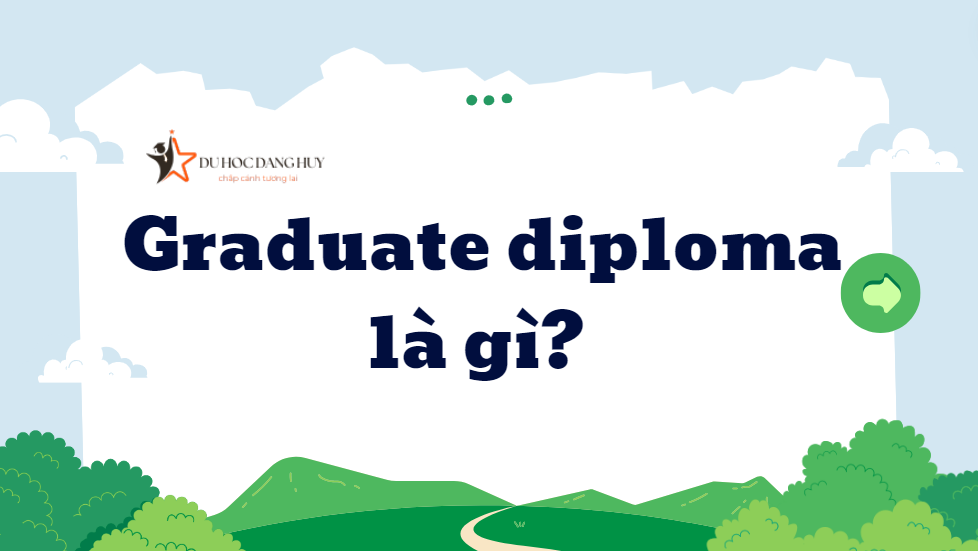 Graduate diploma là gì