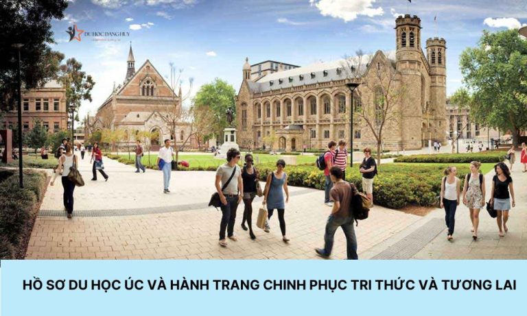 Hồ sơ du học Úc và hành trang chinh phục tri thức và tương lai