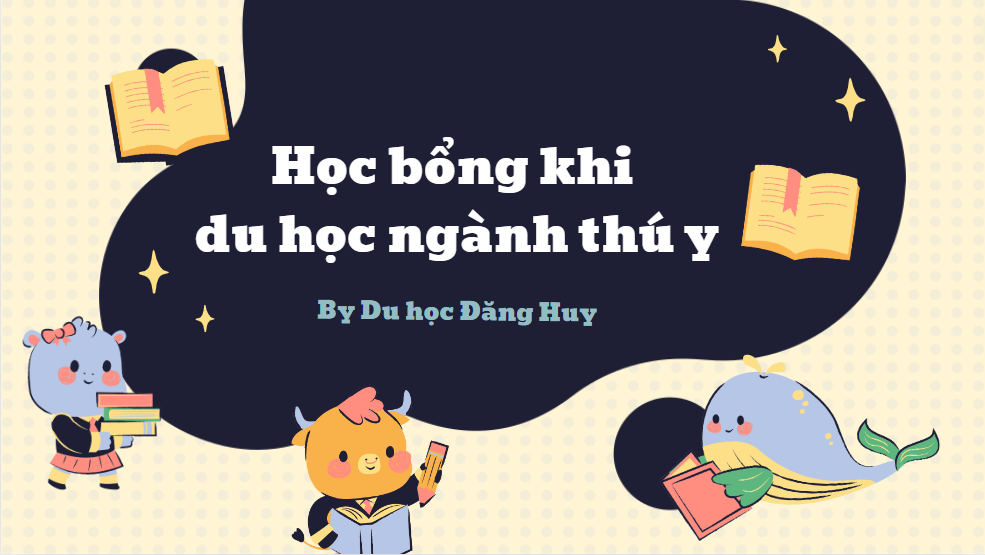 Học bổng khi du học ngành thú y