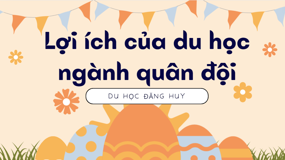 Lợi ích của du học ngành quân đội