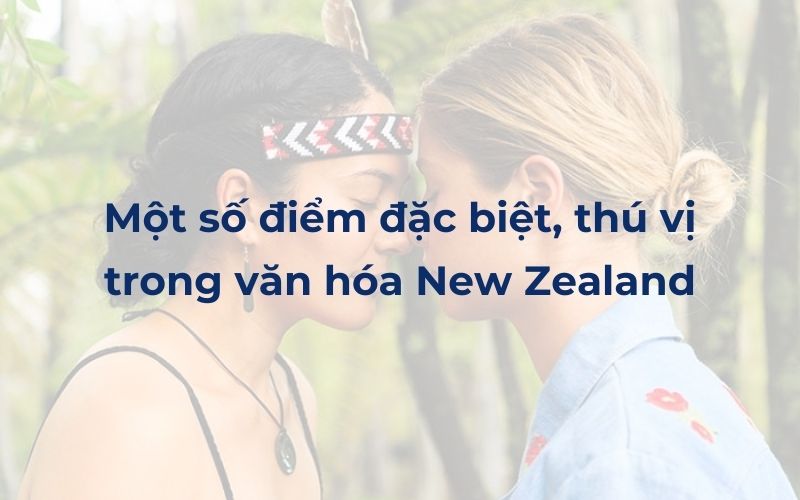  Một số điểm đặc biệt, thú vị trong văn hóa New Zealand