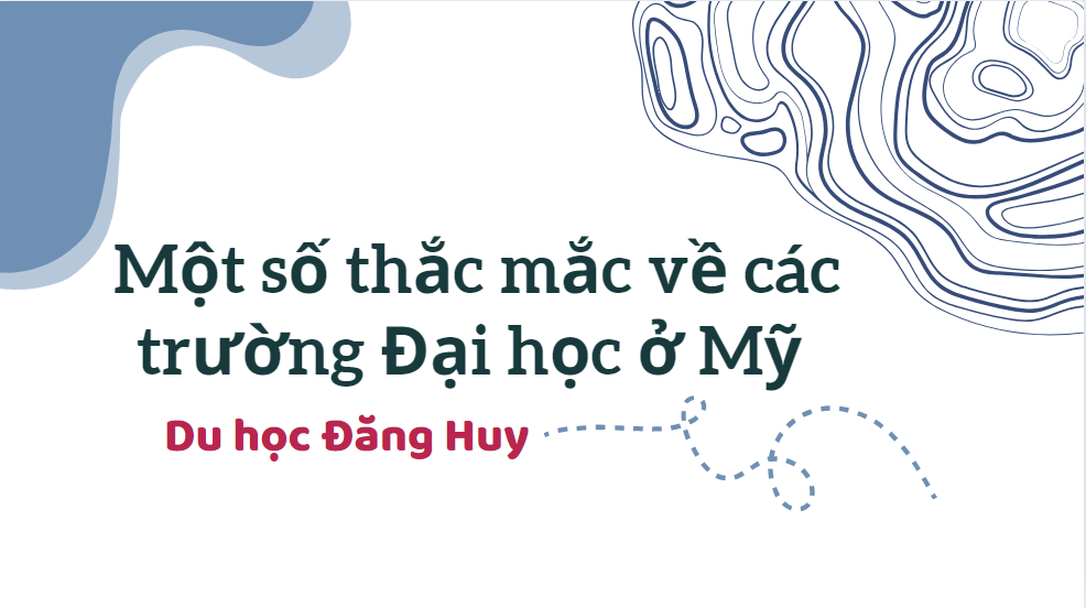 Một số thắc mắc về các trường Đại học ở Mỹ