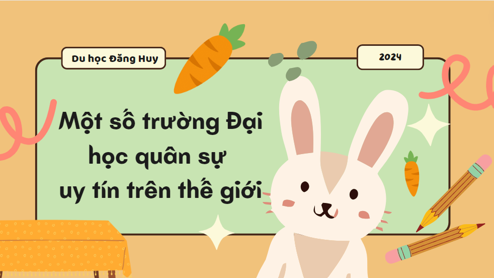 Một số trường Đại học quân sự uy tín trên thế giới