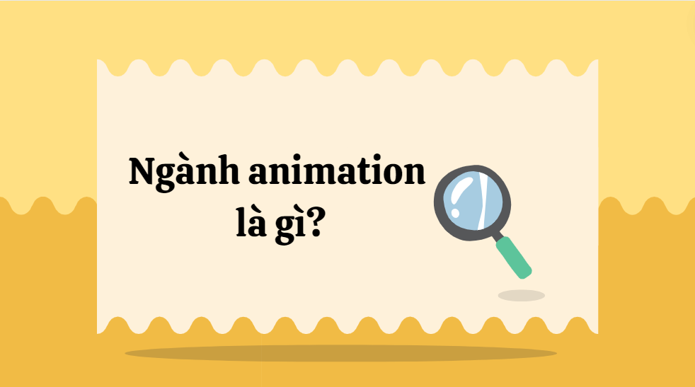 Ngành animation là gì