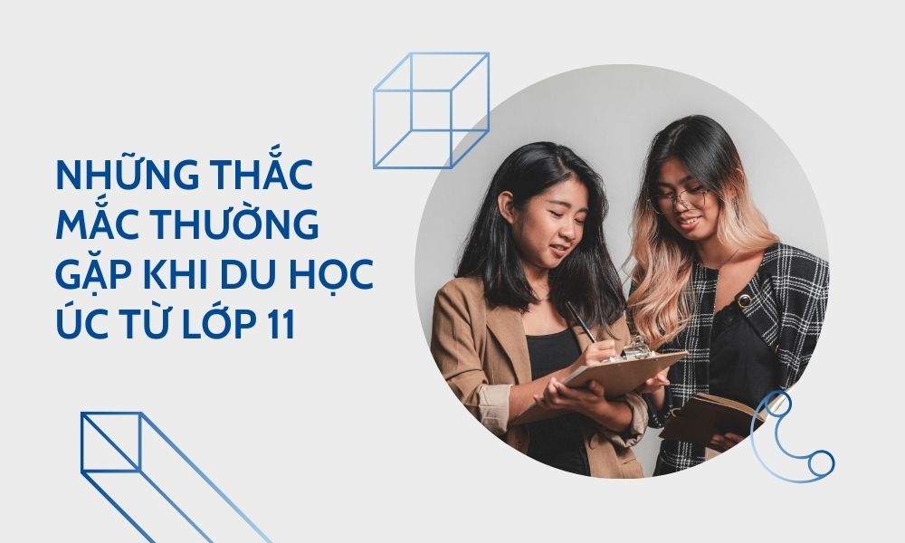 Nhung-thac-mac-thuong-gap-khi-du-hoc-Uc-tu-lop-11