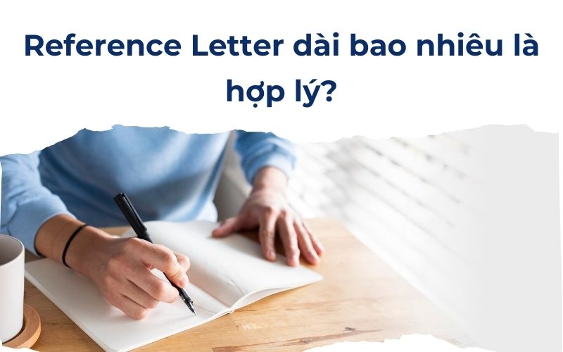 Reference letter dài bao nhiêu là hợp lý?