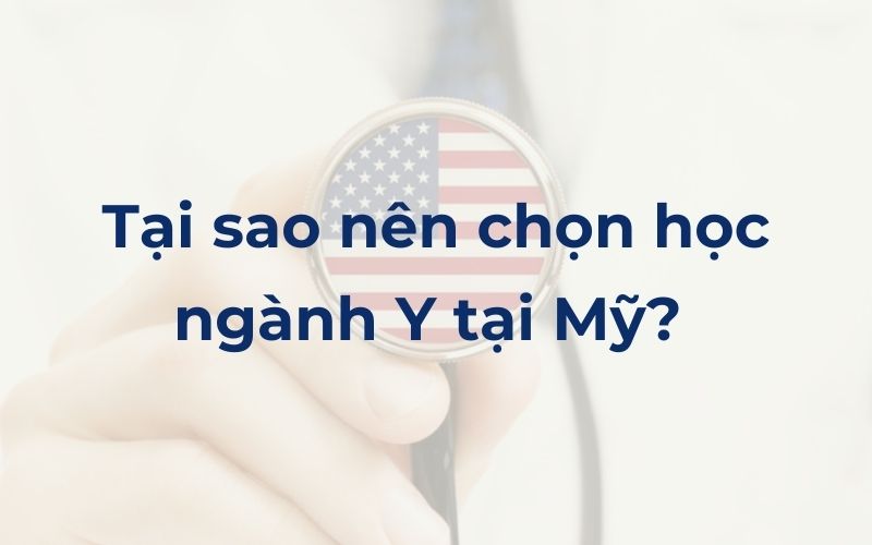 Tại sao nên chọn học ngành Y tại Mỹ? 