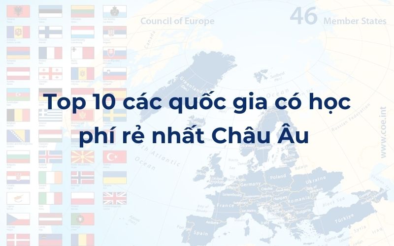 Du học Châu Âu nước nào rẻ nhất? Top 10 các quốc gia có học phí rẻ nhất Châu Âu