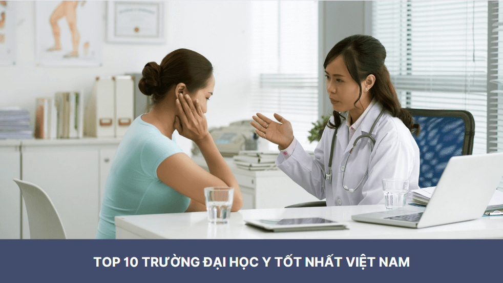 Top 10 trường Đại học Y tốt nhất Việt Nam 