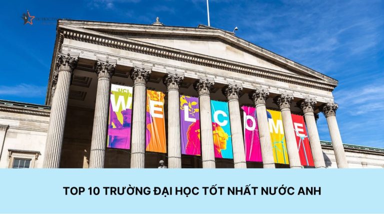 Top 10 trường đại học tốt nhất nước Anh Cập nhật mới nhất 2024