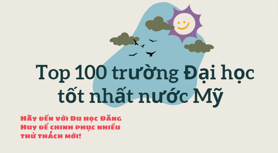 Top 100 trường đại học tốt nhất nước Mỹ