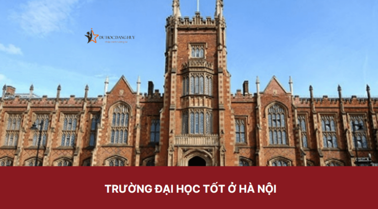 Top 10 các trường Đại học tốt ở Hà Nội? Khám phá về những điều thú vị tại các trường này nhé