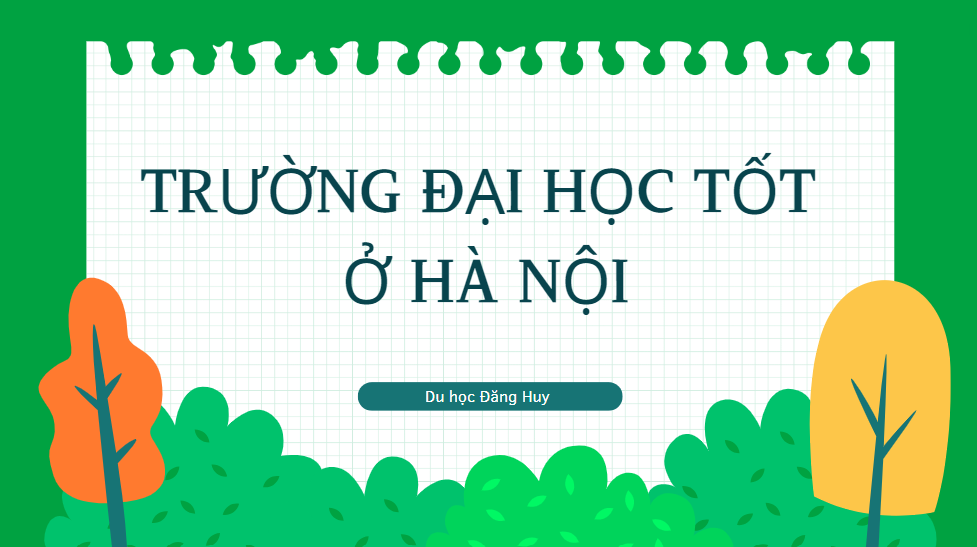 Trường Đại học tốt ở Hà Nội