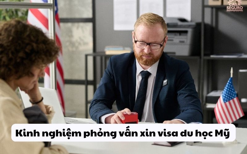 Kinh nghiệm phỏng vấn xin visa du học Mỹ thành công