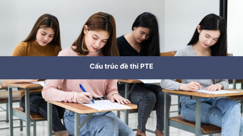  Cấu trúc đề thi PTE