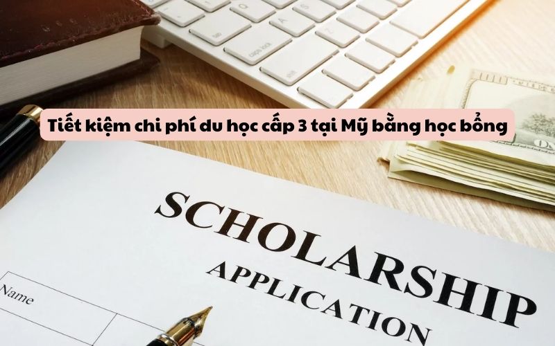 Tiết kiệm chi phí du học cấp 3 tại Mỹ bằng học bổng