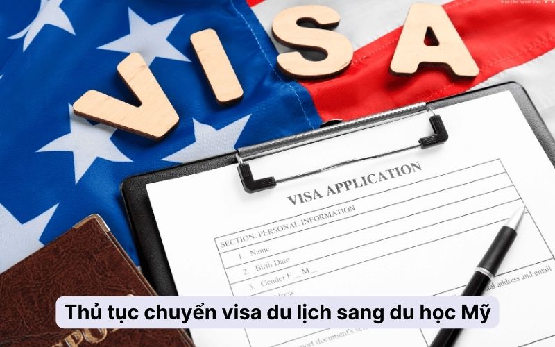 Thủ tục chuyển visa du lịch sang du học Mỹ