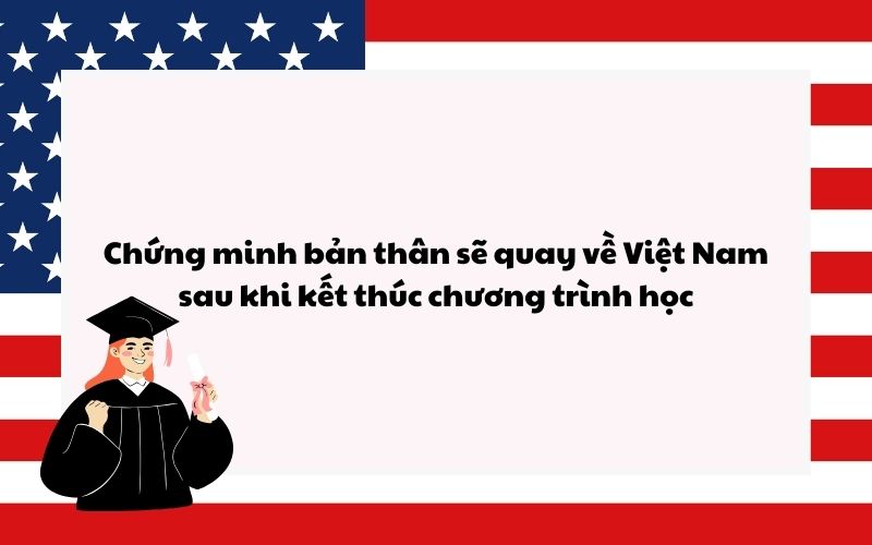 Chứng minh bản thân sẽ quay về Việt Nam sau khi kết thúc chương trình học