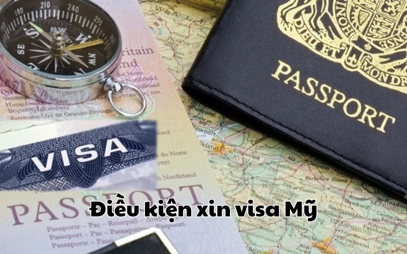 Điều kiện xin visa Mỹ