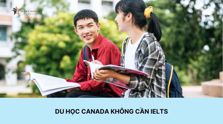 Tiết lộ du học Canada không cần IELTS – Vẫn đậu visa!