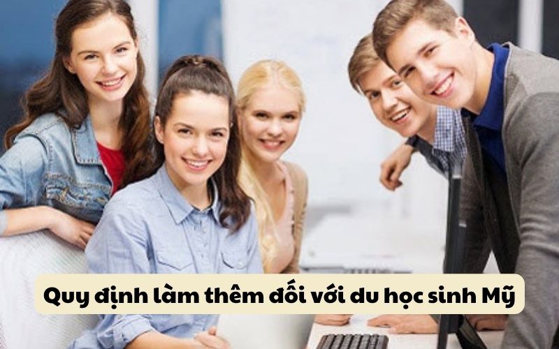 Quy định làm thêm đối với du học sinh Mỹ