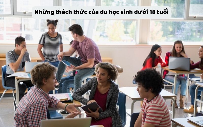 Những thách thức của du học sinh dưới 18 tuổi