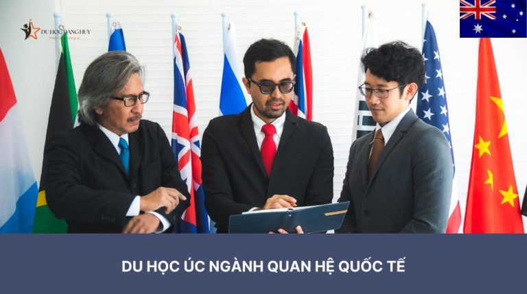 Du học Úc ngành quan hệ quốc tế: Bắt kịp xu hướng hội nhập toàn cầu thế kỷ 22