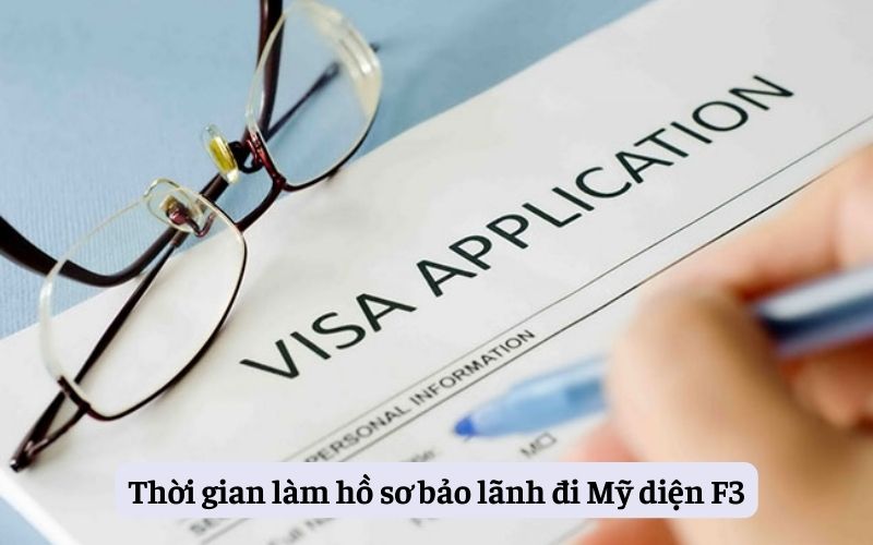 Thời gian làm hồ sơ bảo lãnh đi Mỹ diện F3