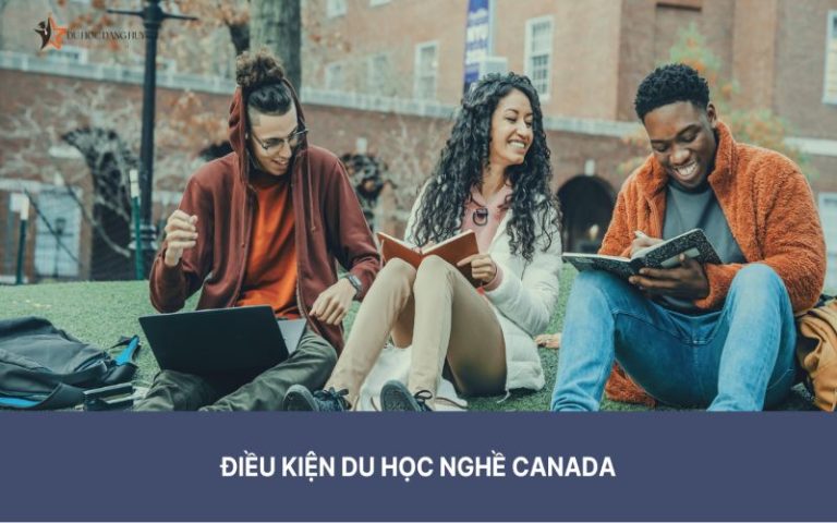 Điều kiện du học nghề Canada – Lý do nên học nghề tại Canada