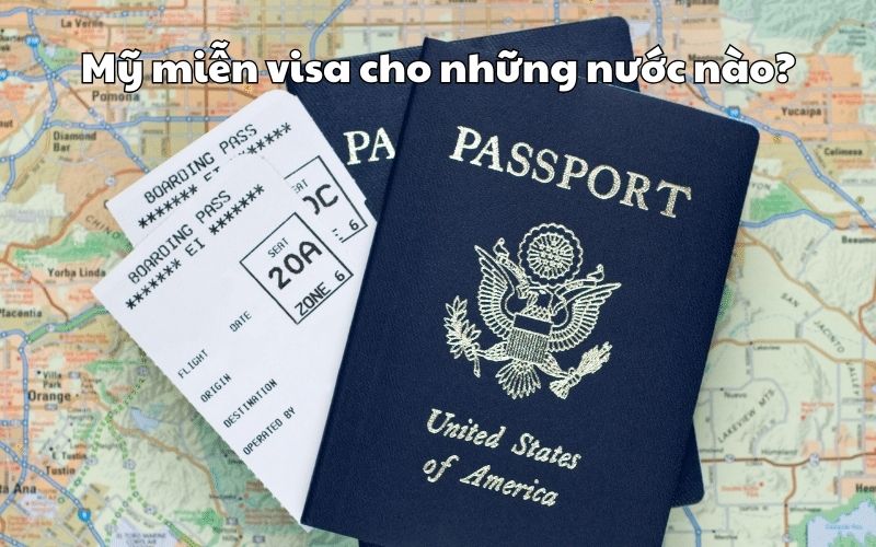 Mỹ miễn visa cho những nước nào?