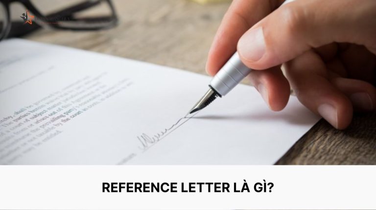 Reference letter là gì? Cấu trúc của reference letter? Phân biệt với recommendation letter