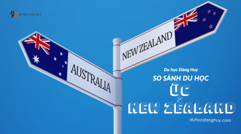 So sánh du học Úc và New Zealand – Đâu là lựa chọn điểm đến phù hợp nhất cho bạn?