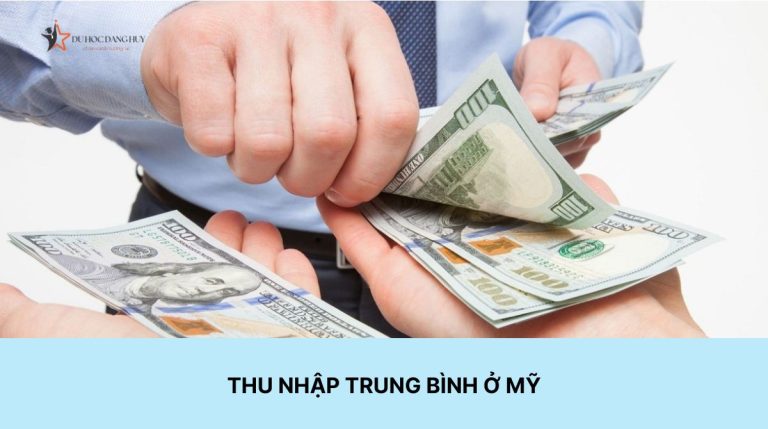 Thu nhập trung bình ở Mỹ cao hay thấp? Chi phí sinh hoạt ở Mỹ trung bình là bao nhiêu?