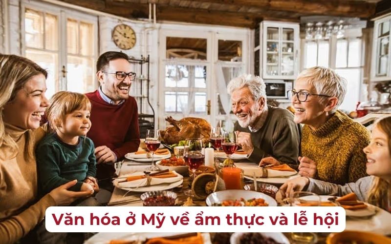 Văn hóa ở Mỹ về ẩm thực và lễ hội