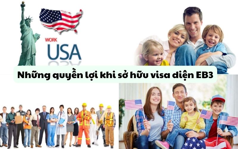 Những quyền lợi khi sở hữu visa diện EB3