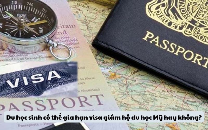 Du học sinh có thể gia hạn visa giám hộ du học Mỹ hay không?