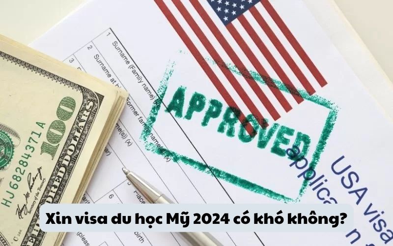 Xin visa du học Mỹ 2024 có khó không?