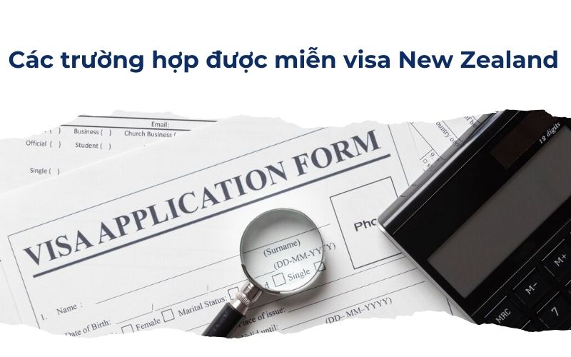 Các trường hợp được miễn visa New Zealand 