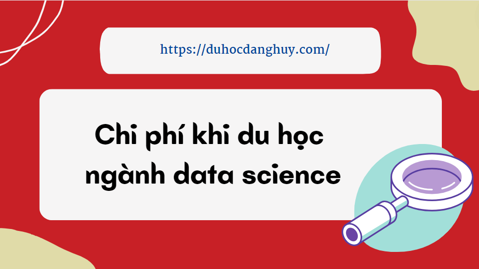 Chi phí khi du học ngành data science