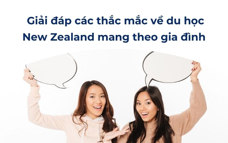 Giải đáp các thắc mắc về du học New Zealand mang theo gia đình